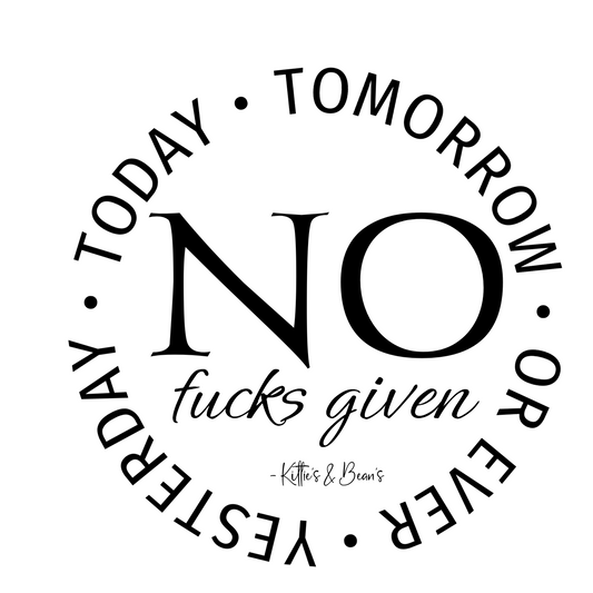 No Fucks Given - Ever T-Shirt