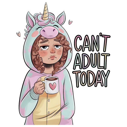 Can't Adult Today Mug