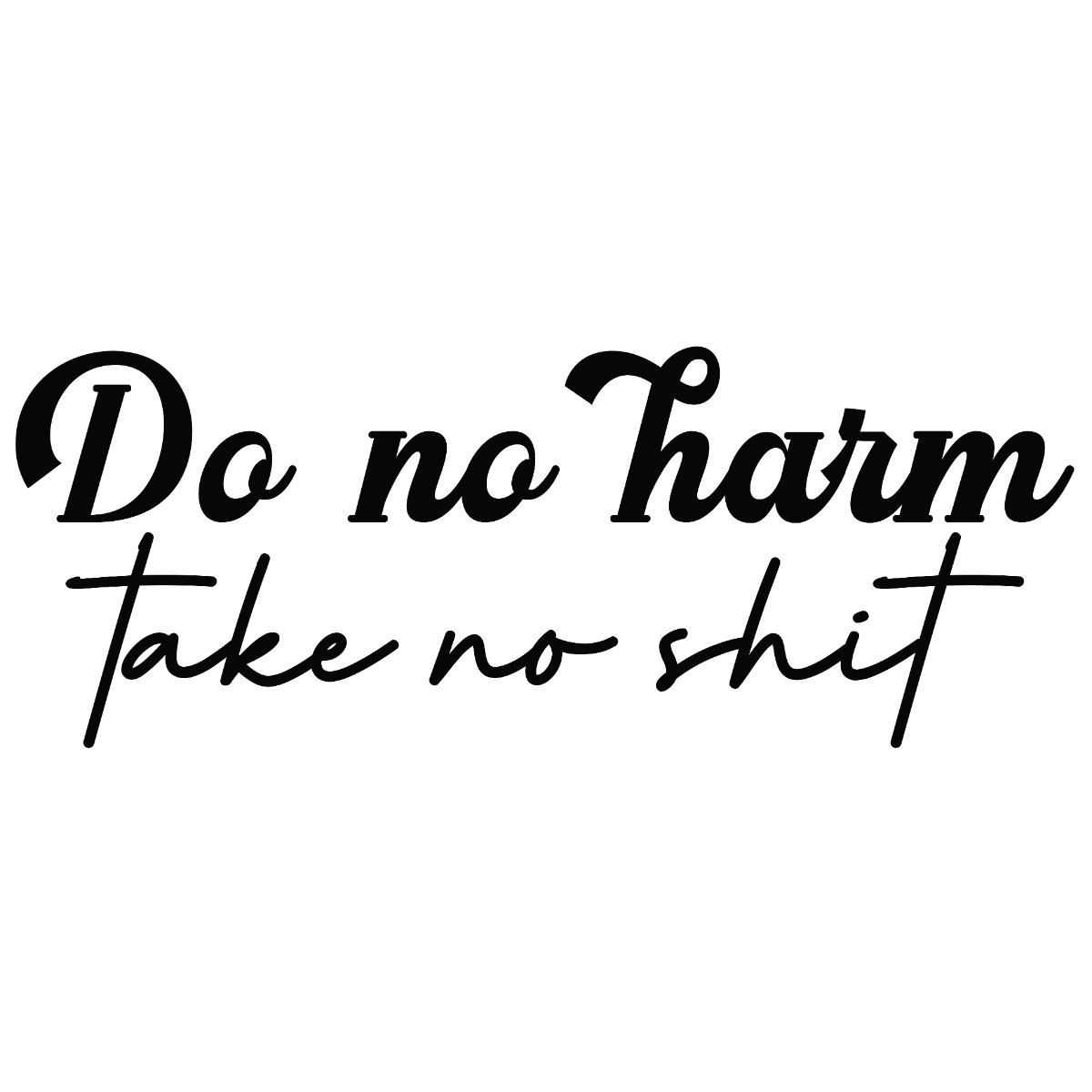 Do No Harm T-Shirt