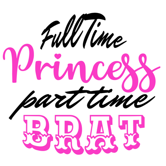 Full Time Princess T-Shirt