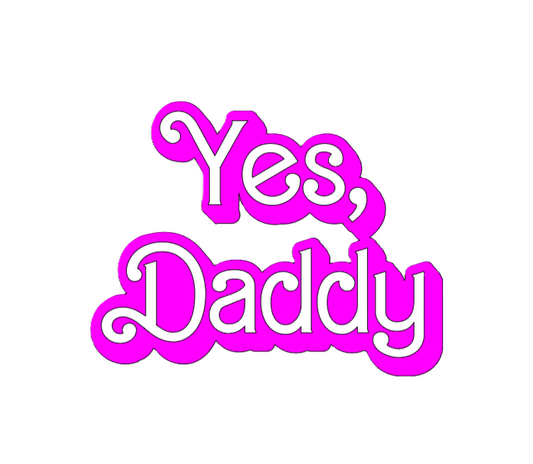 Yes, Daddy T-Shirt